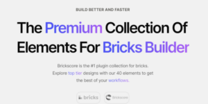 Brickscore v1.9 – The element collection addon for Bricks Builder Nulled