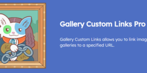 Gallery Custom Links Pro v2.2.2 - WordPress Plugin Nulled