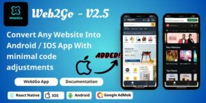 Web2Go v2.5 – Website to React Native IOS Android App | Convert Website into App | Website to IOS App