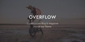 Overflow v1.5.9 – Contemporary Blog & Magazine WordPress Theme Nulled