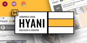 Hyani v1.3.5 – Bold Blog and Magazine WordPress Theme