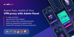 WitVPN v3.1 – super fast, secure, stable & free VPN proxy for Android