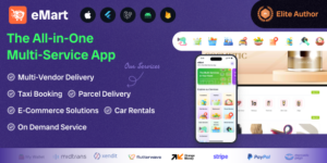 eMart v6.6 – Multivendor Food, eCommerce, Parcel, Taxi booking, Car Rental App with Admin and Website