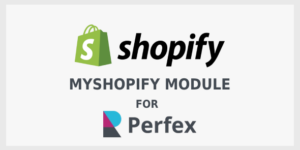 MyShopify Module v1.0.0 - for Perfex CRM Addon