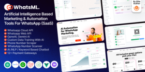 WhatsML v2.1.0 – AI-Based Marketing & Chat Automation & Bulk Sender Tools for WhatsApp (SaaS) Nulled