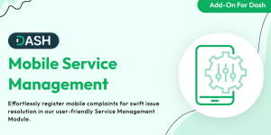 Mobile Service Management v5.0 – Dash SaaS Add-on