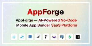 AppForge v2.0.1 - AI-Powered No-Code Mobile App Builder SaaS Platform