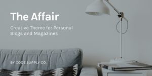 The Affair v3.6.0 - Creative Theme for Personal Blogs and Magazines